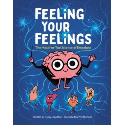 Feeling Your Feelings: The Head-to-Toe Science of Emotions