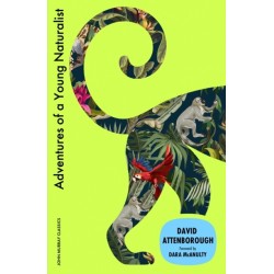 Adventures of a Young Naturalist: SIR DAVID ATTENBOROUGH'S ZOO QUEST EXPEDITIONS