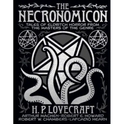 The Necronomicon: Tales of Eldritch Horror from the Masters of the Genre