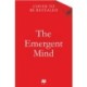 The Emergent Mind: How Intelligence Arises in People and Machines