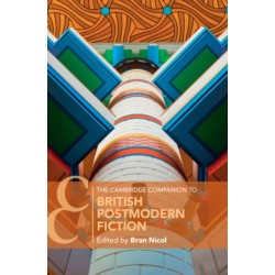 The Cambridge Companion to British Postmodern Fiction