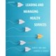 Leading and Managing Health Services