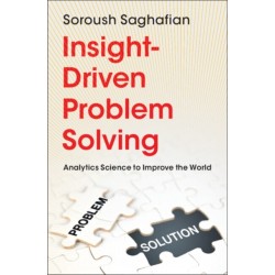 Insight-Driven Problem Solving: Analytics Science to Improve the World