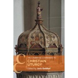 The Cambridge Companion to Christian Liturgy