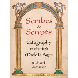 Scribes & Scripts: Calligraphy in the High Middle Ages
