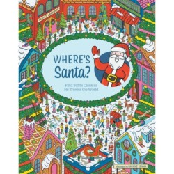 Where's Santa?: Find Santa Claus as He Travels the World