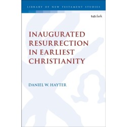 Inaugurated Resurrection in Earliest Christianity
