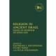 Religion in Ancient Israel: Essays in Honour of John Day