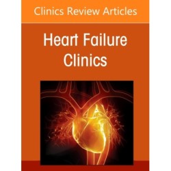 The Evolving Landscape of Hypertrophic Cardiomyopathy, An issue of Heart Failure Clinics