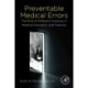 Preventable Medical Errors: The Role of Different Sciences in Medical Education and Practice