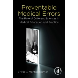 Preventable Medical Errors: The Role of Different Sciences in Medical Education and Practice