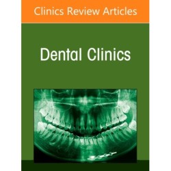 Modern Endodontics, An Issue of Dental Clinics of North America