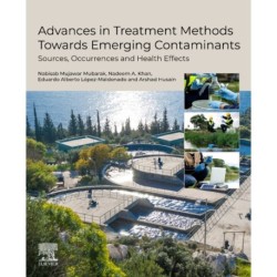 Advances in Treatment Methods Towards Emerging Contaminants: Sources, Occurrences and Health Effects