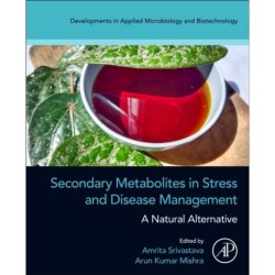 Secondary Metabolites in Stress and Disease Management: A Natural Alternative
