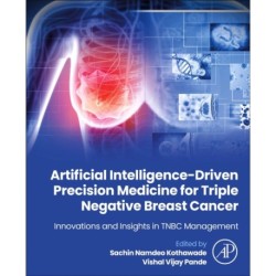 Artificial Intelligence-Driven Precision Medicine for Triple Negative Breast Cancer: Innovations and Insights in TNBC Management