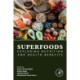 Superfoods: Exploring Nutrition and Health Benefits