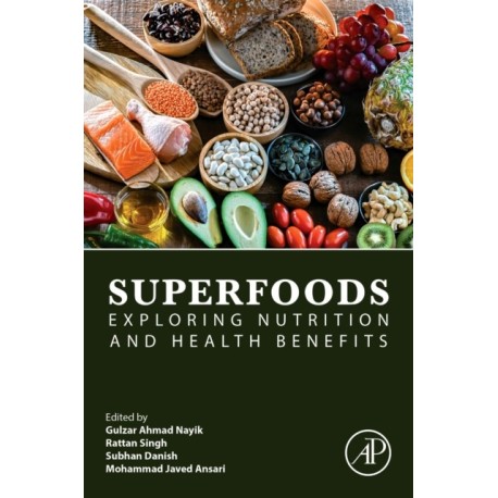 Superfoods: Exploring Nutrition and Health Benefits