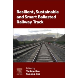 Resilient, Sustainable and Smart Ballasted Railway Track