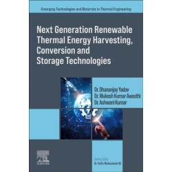 Next Generation Renewable Thermal Energy Harvesting, Conversion and Storage Technologies