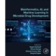 Bioinformatics, AI, and Machine Learning in Microbial Drug Development