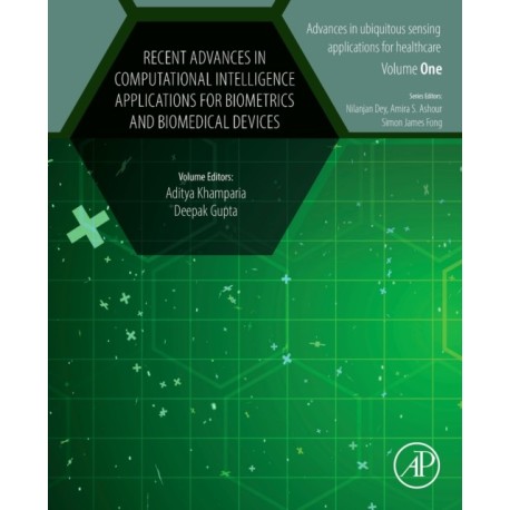 Recent Advances in Computational Intelligence Applications for Biometrics and Biomedical Devices