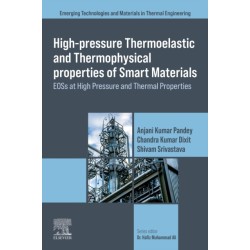High-Pressure Thermoelastic and Thermophysical Properties of Smart Materials: EOSs at High Pressure and Thermal Properties