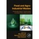 Food and Agro-Industrial Wastes: Sustainable Impacts, Transformation and Added Value of By-products