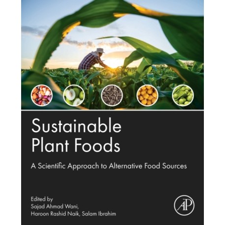Sustainable Plant Foods: A Scientific Approach to Alternative Food Sources