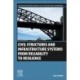 Civil Structures and Infrastructure Systems: From Reliability to Resilience
