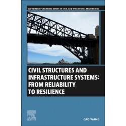 Civil Structures and Infrastructure Systems: From Reliability to Resilience