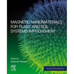 Magnetic Nanomaterials for Plant and Soil Systems Improvement