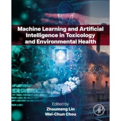 Machine Learning and Artificial Intelligence in Toxicology and Environmental Health