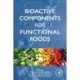Bioactive Components for Functional Foods