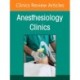 Artificial Intelligence in Anesthesiology, An Issue of Anesthesiology Clinics