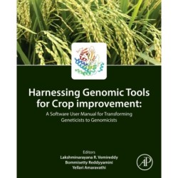 Harnessing Genomic Tools for Crop Improvement: A Software User Manual for Transforming Geneticists to Genomicists