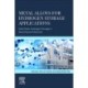 Metal Alloys for Hydrogen Storage Applications: Solid-State Hydrogen Storage in Metal-Based Materials
