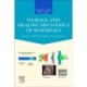 Damage and Healing Mechanics of Materials: Metals and Metal Matrix Composites