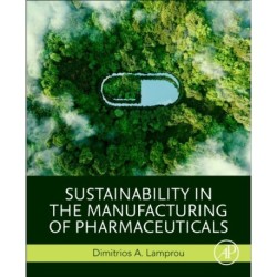 Sustainability in the Manufacturing of Pharmaceuticals