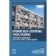 Hybrid Self-Centring Steel Frames: Hysteretic Behaviour and Structural Seismic Design
