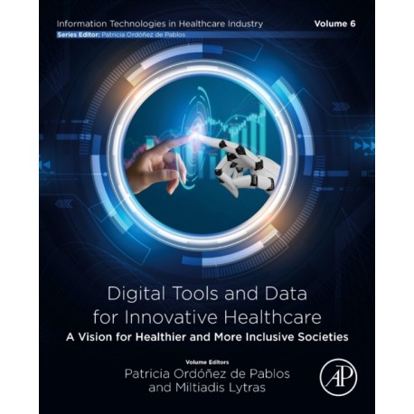 Digital Tools and Data for Innovative Healthcare: A Vision for Healthier and More Inclusive Societies