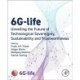 6G-life: Unveiling the Future of Technological Sovereignty, Sustainability, and Trustworthiness