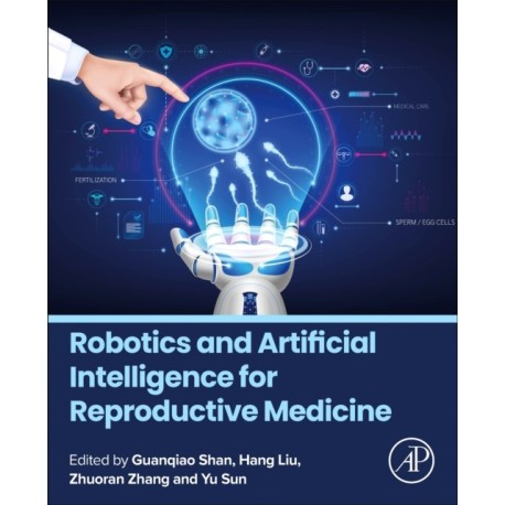 Robotics and Artificial Intelligence for Reproductive Medicine