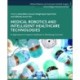 Medical Robotics and Intelligent Healthcare  Technologies: AI Applications to Improve Healthcare in Developing Countries
