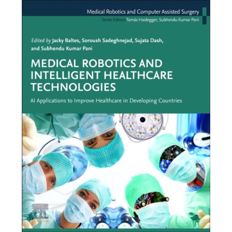 Medical Robotics and Intelligent Healthcare  Technologies: AI Applications to Improve Healthcare in Developing Countries