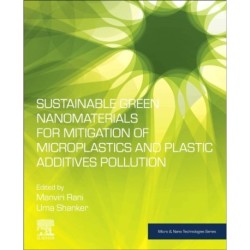 Sustainable Green Nanomaterials for Mitigation of Microplastics and Plastic Additives Pollution