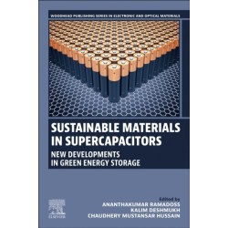 Sustainable Materials in Supercapacitors: New Developments in Green Energy Storage