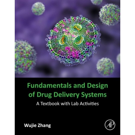 Fundamentals and Design of Drug Delivery Systems: A Textbook with Lab Activities