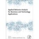 Applied Behavior Analysis for Business and Technology Applications