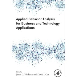 Applied Behavior Analysis for Business and Technology Applications
