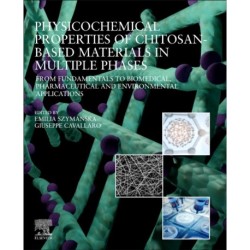 Physicochemical Properties of Chitosan-Based Materials in Multiple Phases: From Fundamentals to Biomedical, Pharmaceutical and Environmental Applications
